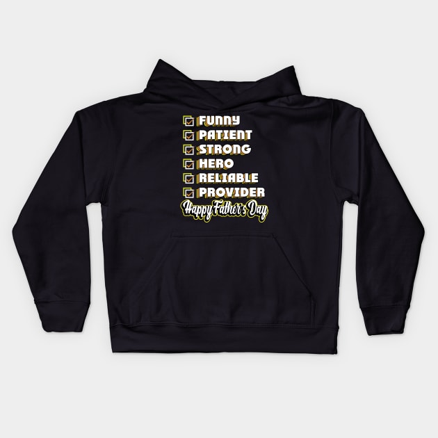 Fathers Day My Dad Have All Funny Patient Strong Hero Reliable and Provider Kids Hoodie by FêriStore'